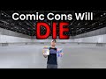Comic cons will be a thing of the past
