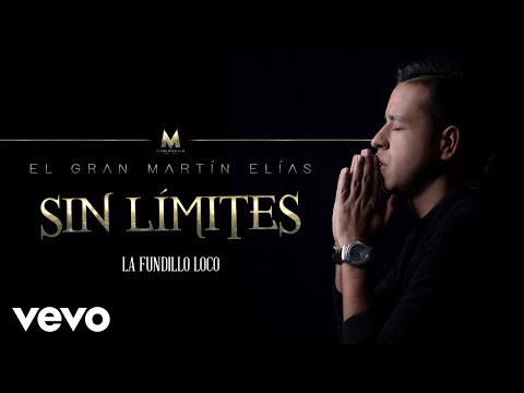 Putar La Fundillo Loco - El Gran Martin Elias