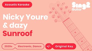 Nicky Youre, dazy - Sunroof (Karaoke Acoustic)