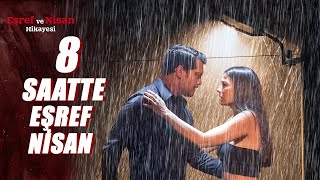 8 Saatte Eşref Ve Nisanın En Romantik Anları