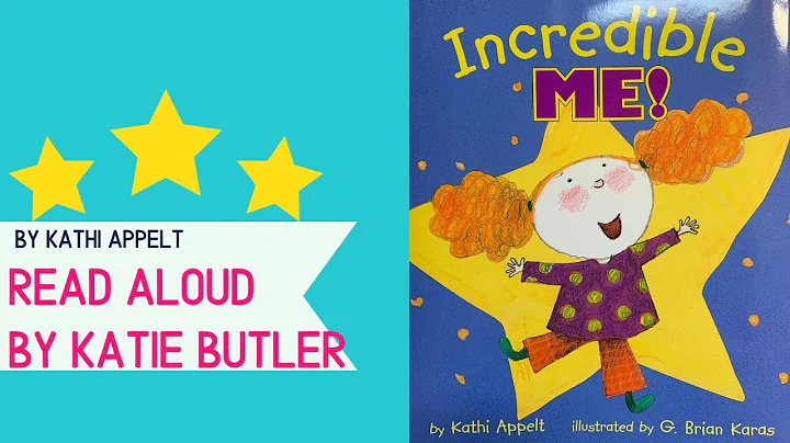 Incredible Me by Kathi Appelt - READ ALOUD for kids!