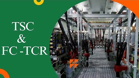 UNIT 3.2: TSC, FC-TCR configurations