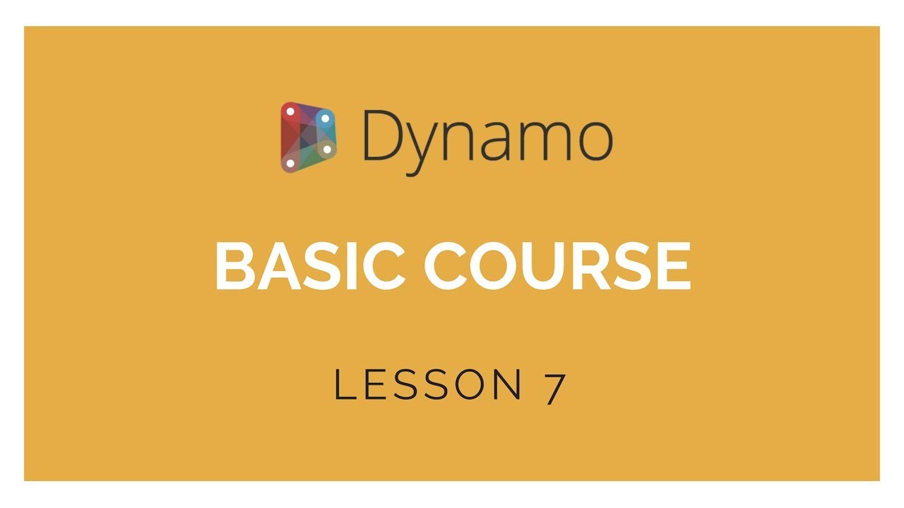 Dynamo Basics Training - Lesson 7 - YouTube