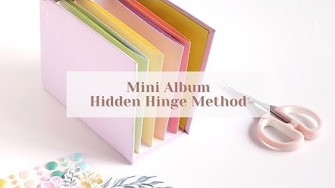 How to Make a Mini Album Base | Tutorial Video | Hidden Hinge Method