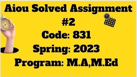 Code 831|AIOU solved Assignment#2|Foundation Of Education|Education techniques|M.ed