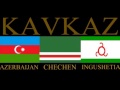 Kavkaz  sila azeri chechen ingush