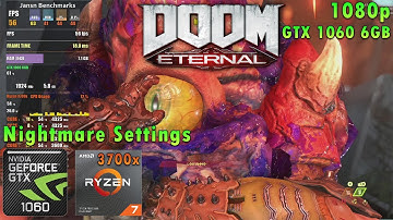 DOOM Eternal 1080p | GTX 1060 | Nightmare Settings