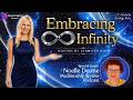 Embracing Infinity S3E19 | The Living Mystery with Intuitive Medium And Author Noelle Deane