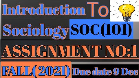 Soc 101 assignment 1 solution/soc 101 solved assignment no :1/Spring 2021soc assignment no: 1 solve.