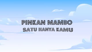 Pinkan Mambo - Satu, Hanya Kamu (Lyric Video)