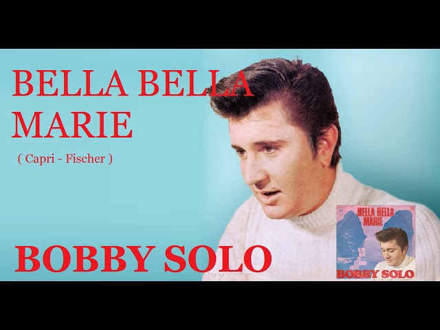 Bobby Solo - Bella Bella Marie