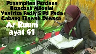 Belajar Tilawah,Yuafriza Fadly, Pada MTQ Nasional Ke 39 Sumatera Barat, Ar Ruum 41