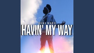 Havin My Way Resimi