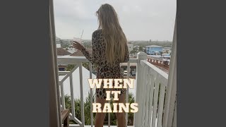 When It Rains