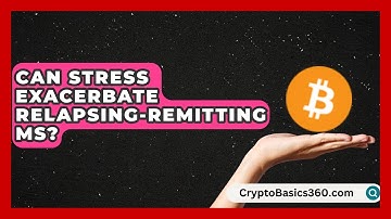 Can Stress Exacerbate Relapsing-Remitting MS? | MS Support Network