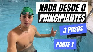 👉 Aprende a Nadar desde Cero!✅ Guía Completa para Principiantes | PARTE 1