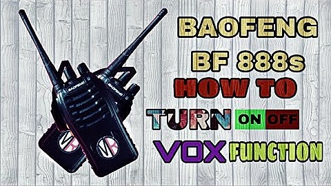 How to turn on/off Vox Function on Baofeng Bf 888s