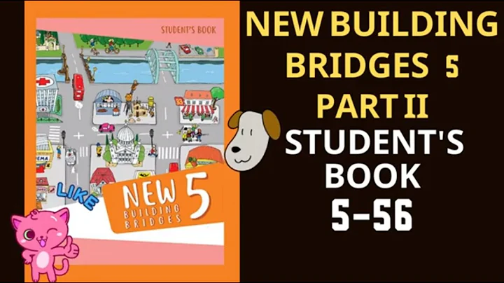 New Building Bridges 5 Student's Book 5-56 - DayDayNews