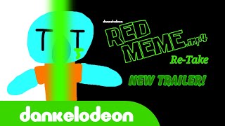Red_Meme.mp4: Re-Take - Trailer | Dankelodeon UK