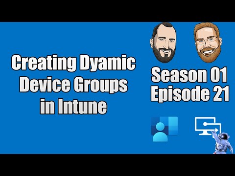 S01E21 - Creating Dynamic Device Groups in Microsoft Intune - (I.T)