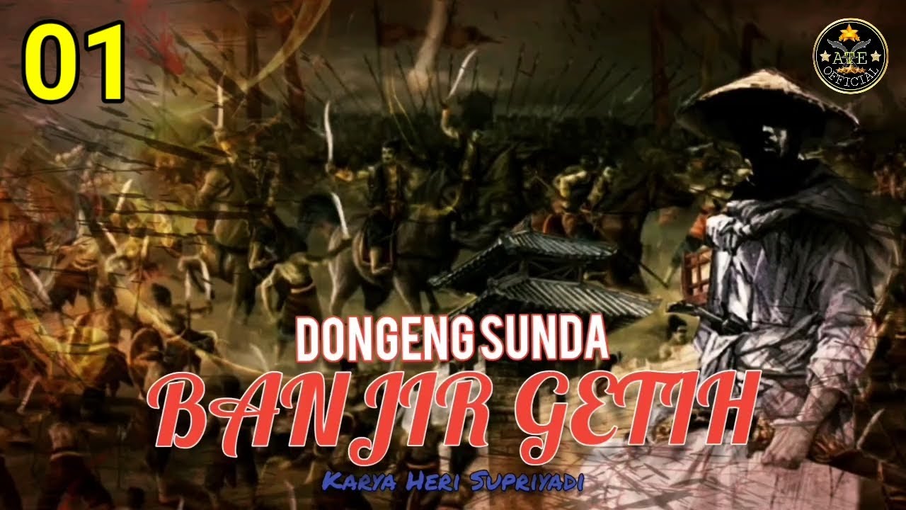 DONGENG SUNDA BANJIR GETIH BAGIAN 01