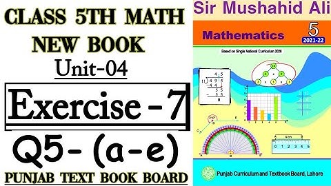 Class 5th Math New Book-Unit 4-Exercise 7 Question 5 (a-e)-5th New Math Exercise 7 Question 5 (a-e)