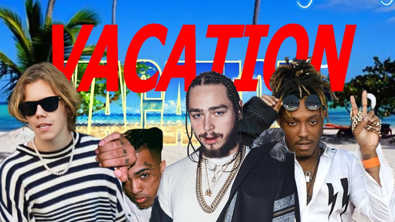       Juice WRLD   Vacation ft Post Malone The Kid LAROI  XXXTentacion  