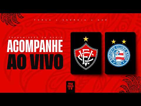 Vitória X Bahia | Narração Ao Vivo | Brasileirão Série A 2026 | 24ª Rodada