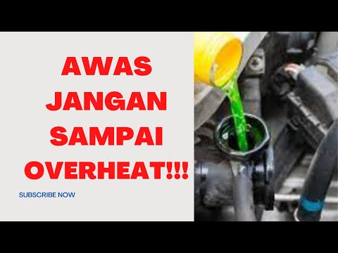 BEBERAPA CIRI AIR RADIATOR SUDAH HARUS DIGANTI | AWAS JANGAN SAMPAI OVERHEATING | AKIBATNYA FATAL