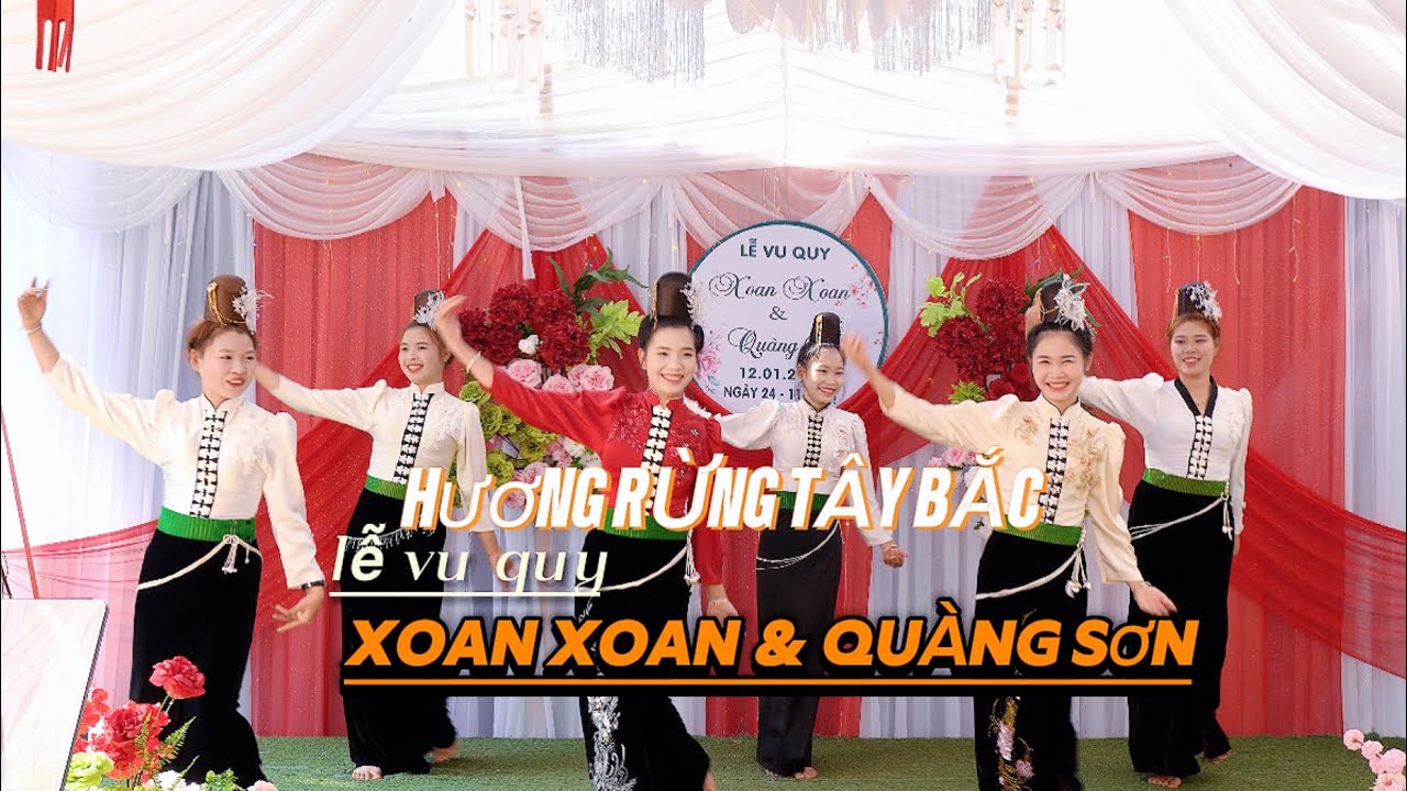 HƯƠNG RỪNG TÂY BẮC - SIÊU PHẨM ĐẾN TỪ CÔ DÂU CÙNG ĐỘI MÚA FAMILY TẠI LVQ : XOAN XOAN & QUÀNG SƠN