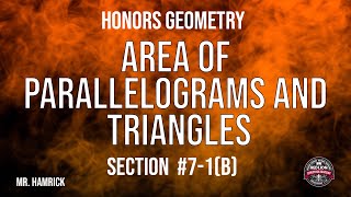 Honors Geometry Section 7-1(b) Area of Parallelograms and Triangles