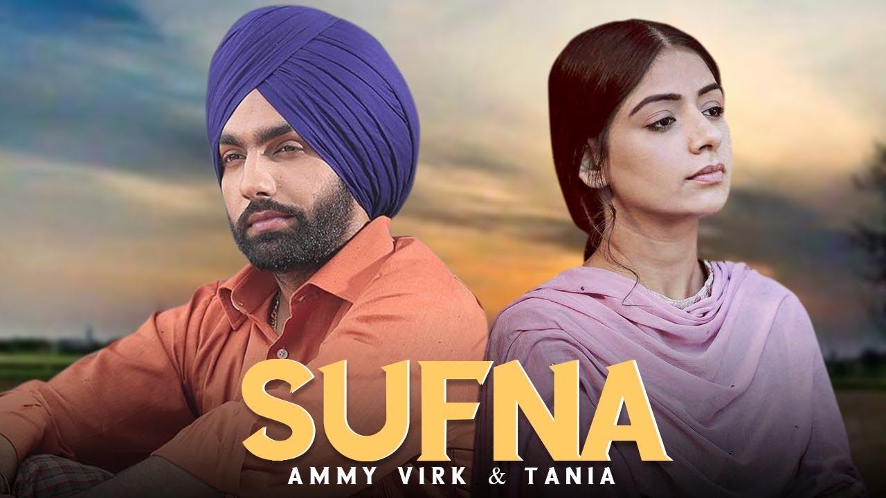 Sufna - Ammy Virk | Tania | New Punjabi Movie | Latest ...