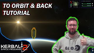 Easy First Orbit and Return With Crew Tutorial - Kerbal Space Program 2 (Early Access - Day One)