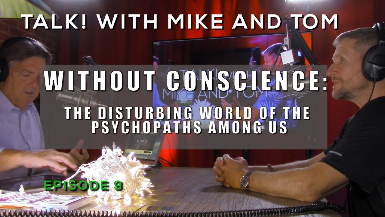 Talk! with Mike and Tom - Without Conscious Episode 9