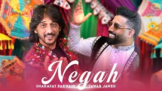 Sharafat Parwani & Tawab Jawed - Negah ( شرافت پروانی و تواب جاوید - نگاه  )