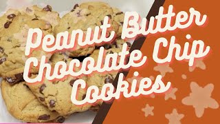 Baking Peanut Butter Chocolate Chip Cookies | Simple and Easy | Follow Along