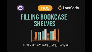 LeetCode 1105: Filling Bookcase Shelves | C# Solution | Dynamic Programming |