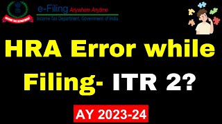 HRA Related Error - ITR 2 || How to solve HRA Error in ITR || ITR Filing AY 2023-24 || #cavedtaya