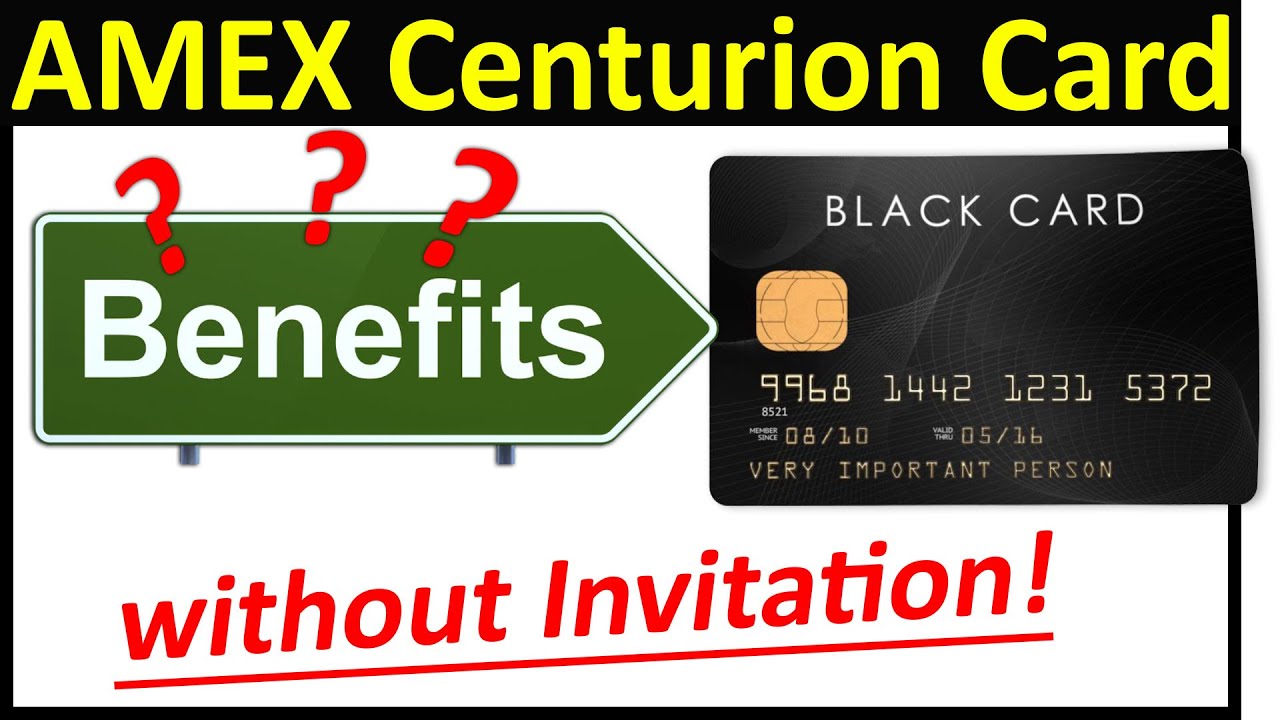 Amex Centurion Card Benefits - without Invitation (2019)