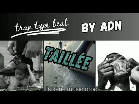 Taillée Free Trap Beat 147 BPM Hard Street Vibe Prod ADN La Xène Music