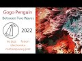 Gogo penguin  between two waves 2022