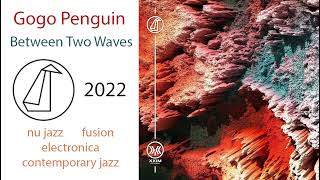 Gogo Penguin - Between Two Waves (2022)