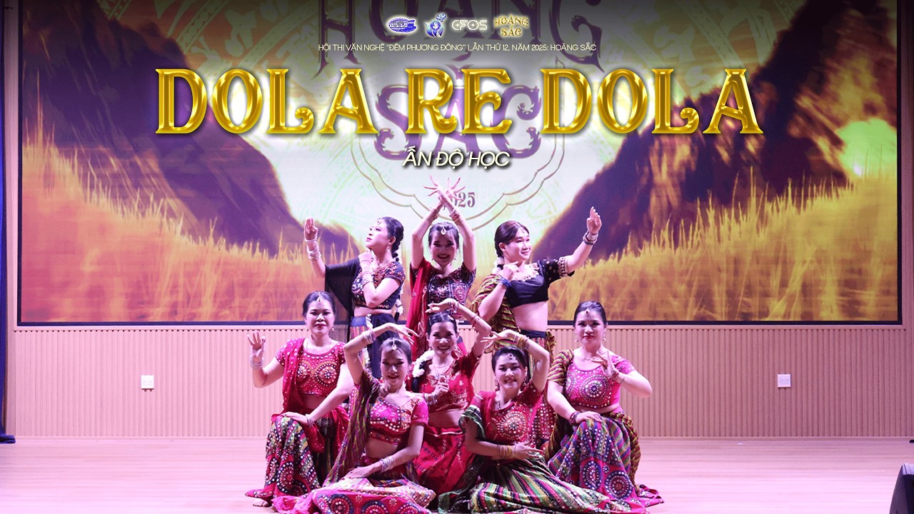 Dola Re Dola - Ấn Độ học | CHUNG KẾT ĐÊM PHƯƠNG ĐÔNG 2025 - 