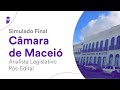 Simulado Final Câmara de Maceió – Analista Legislativo – Pós-Edital – Correção