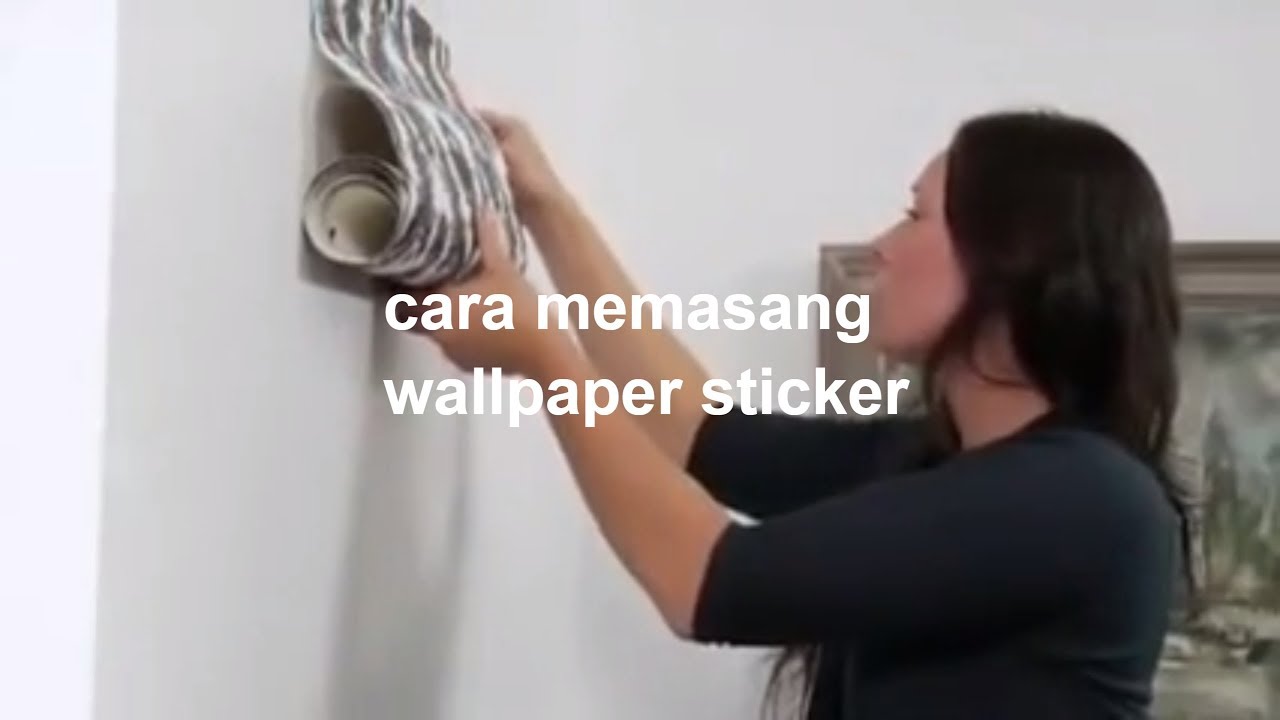 Cara Memasang Wallpaper Sticker Dinding Dengan Mudah Kios Wallpaper Youtube