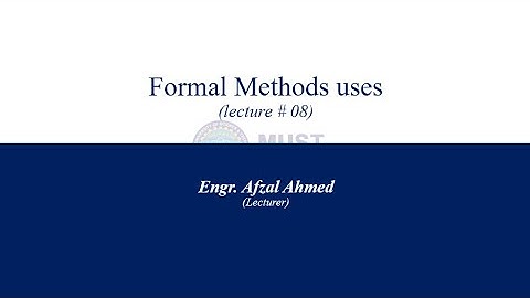MUST-SE-364 lecture 8 Formal Methods in SE