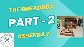 The Breadbox Part 2