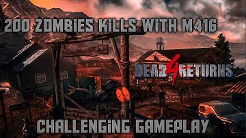 200 Zombies Kills With M416 In Dead 4 Returns: Challenging Gameplay | Axed Gaming.