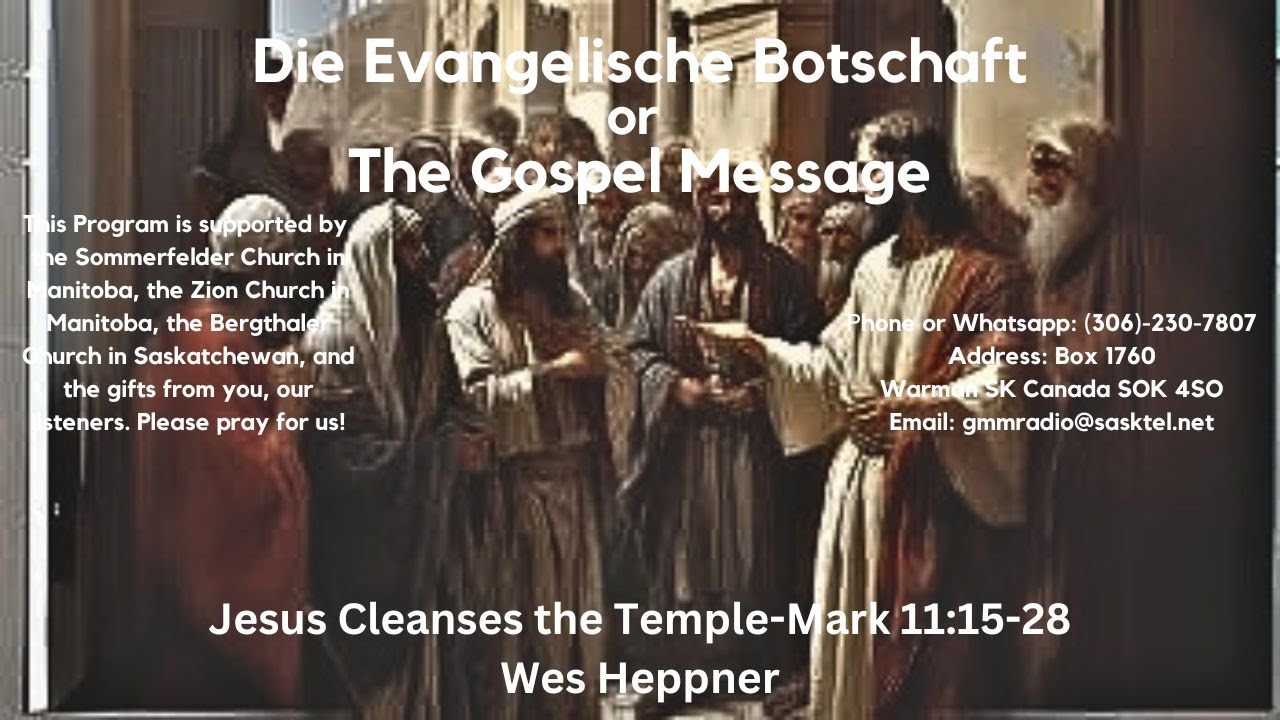 Jesus Cleanses the Temple-Mark 11:15-28 (English Message by Wes Heppner ...