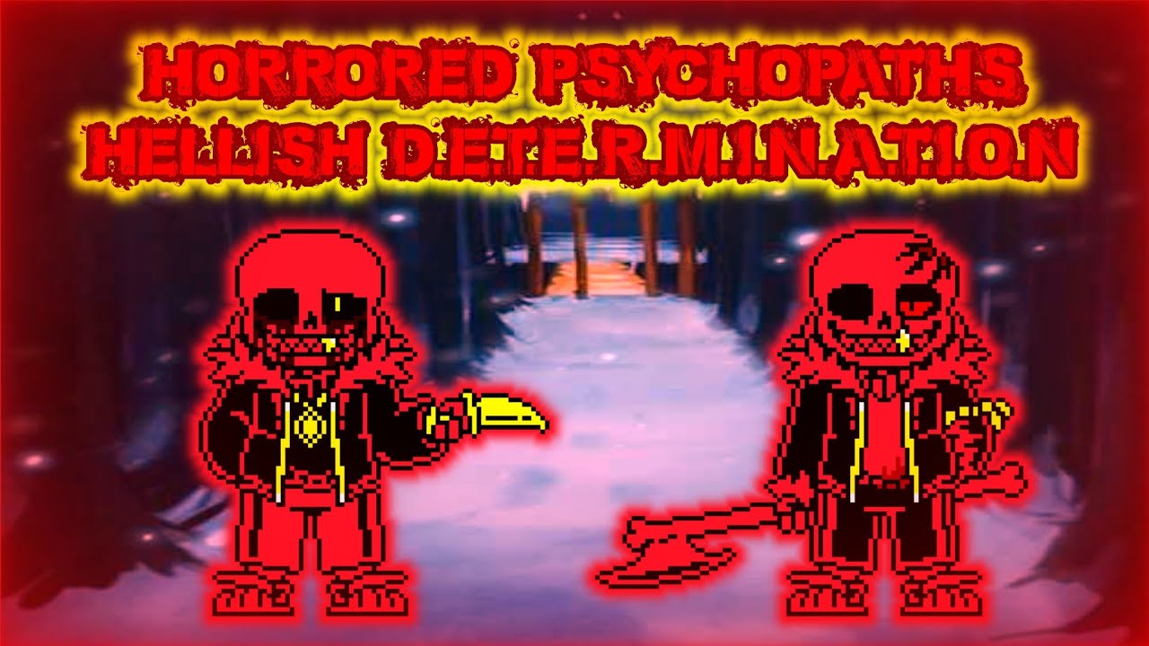 [Horrored Psychopaths] Hellish D.E.T.E.R.M.I.N.A.T.I.O.N